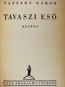 Vaszary Gábor - Tavaszi eső [antikvár]