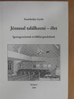 Szombathy Gyula - Jézussal találkozni - élet [antikvár]