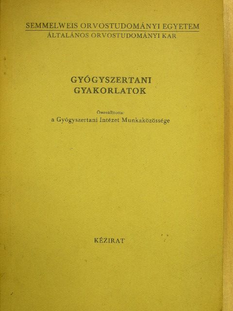 Gyógyszertani gyakorlatok [antikvár]