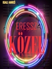 Igali Anikó - Eressz közel [eKönyv: epub, mobi]