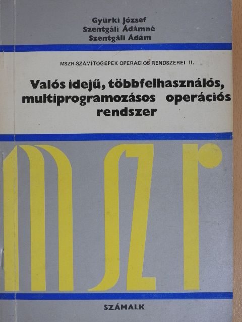 Gyürki József - MSZR-számítógépek operációs rendszerei II. [antikvár]