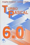 Angster Erzsébet, Kertész László - Turbo Pascal 6.0 [antikvár]
