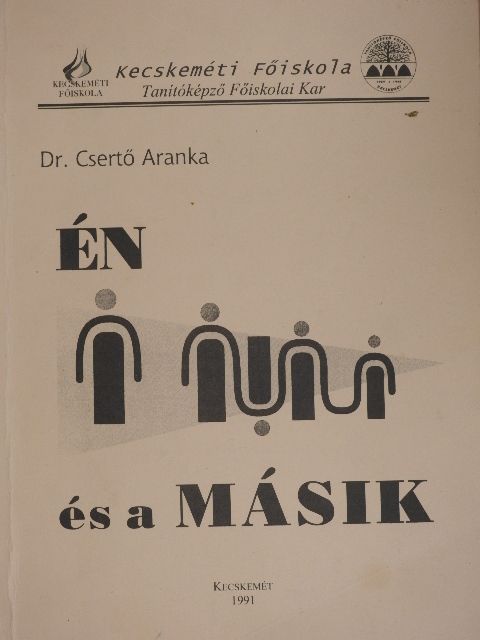 Dr. Csertő Aranka - Én és a Másik [antikvár]
