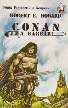 Howard, Robert E. - Conan, a barbár [antikvár]