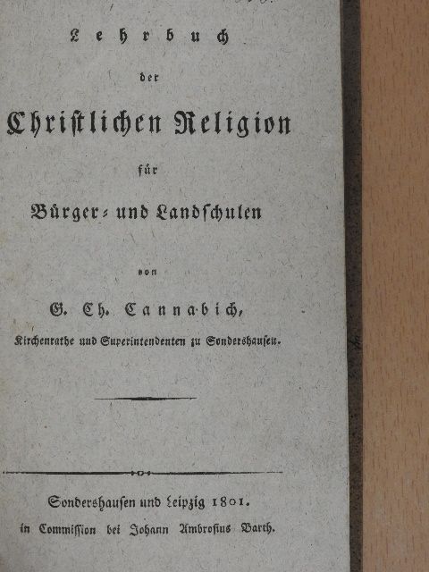C. Ch. Cannabich - Lehrbuch der Christlichen Religion für Bürger- und Landschulen (gótbetűs) [antikvár]