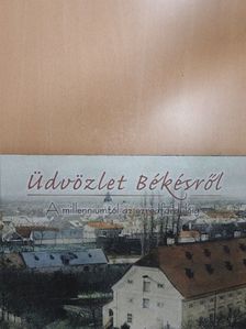 Üdvözlet Békésről [antikvár]