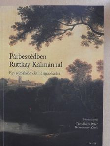 Dávidházi Péter - Párbeszédben Ruttkay Kálmánnal [antikvár]