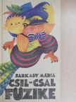 Sarkady Mária - Csil-csal füzike [antikvár]
