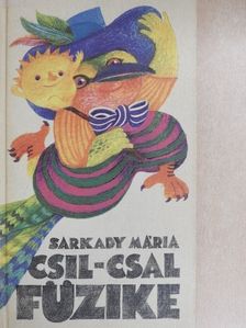 Sarkady Mária - Csil-csal füzike [antikvár]