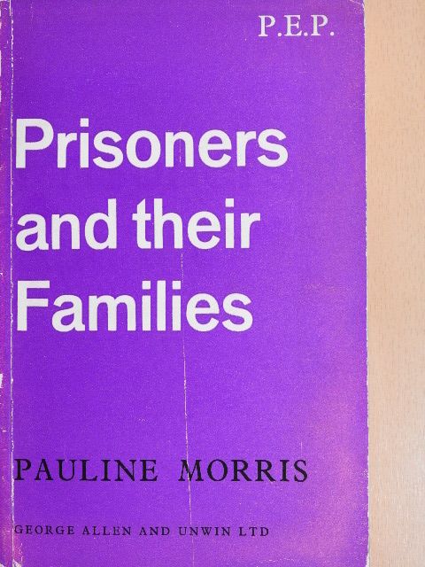 Pauline Morris - Prisoners and Their Families [antikvár]