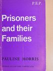 Pauline Morris - Prisoners and Their Families [antikvár]