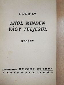 Godwin - Ahol minden vágy teljesül [antikvár]