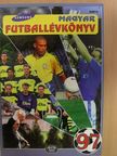 Dobó István - Magyar futballévkönyv 1997 [antikvár]