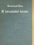 Biederlack József - A társadalmi kérdés mibenléte és megoldása [antikvár]