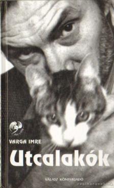 Varga Imre - Utcalakók [antikvár]