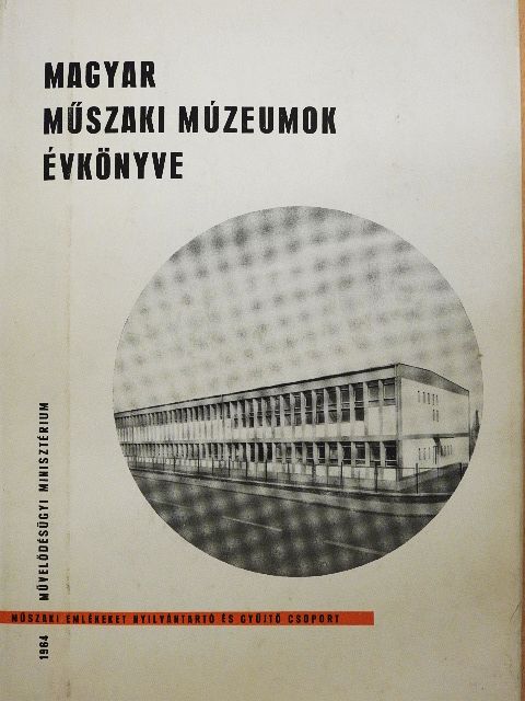 Magyar Műszaki Múzeumok Évkönyve 1964 [antikvár]