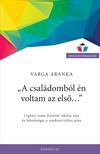 Varga Aranka - "A családomból én voltam az első..."
