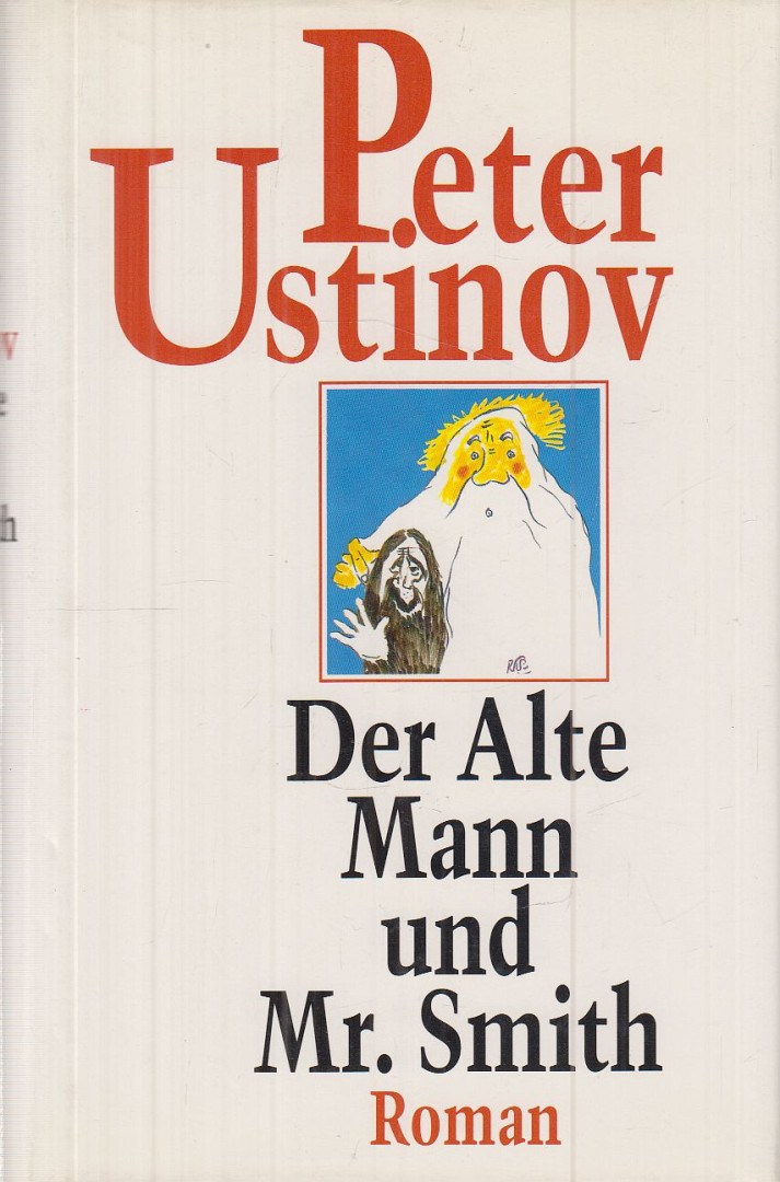 Ustinov, Peter - Der Alte Mann und Mr. Smith [antikvár]