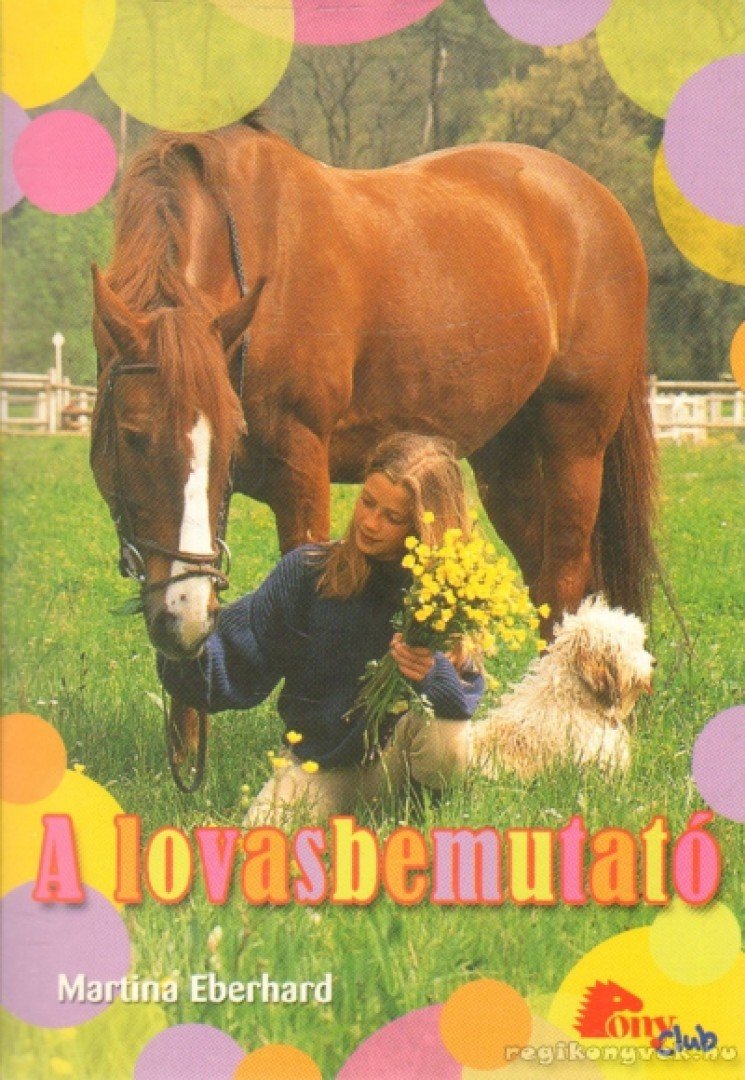 Martina Eberhard - A lovasbemutató [antikvár]