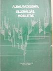 Kocsis Gyula - Alkalmazkodás, ellenállás, mobilitás (kétszeresen dedikált példány) [antikvár]