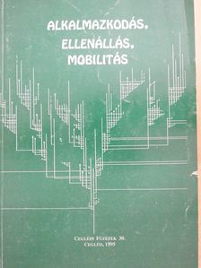 Kocsis Gyula - Alkalmazkodás, ellenállás, mobilitás (kétszeresen dedikált példány) [antikvár]
