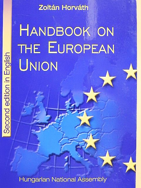 Horváth Zoltán - Handbook on the European Union  [antikvár]