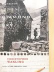 Christopher Wakling - Beneath the Diamond Sky [antikvár]