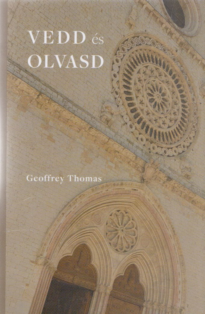Thomas, Geoffrey - Vedd és olvasd [antikvár]