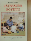Kálmán Zsófia - Játsszunk együtt! [antikvár]