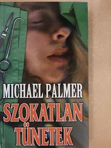Michael Palmer - Szokatlan tünetek [antikvár]