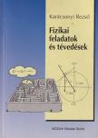 dr. Karácsonyi Rezső - Fizikai feladatok és tévedések [antikvár]