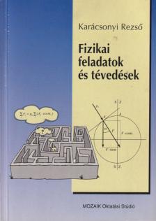dr. Karácsonyi Rezső - Fizikai feladatok és tévedések [antikvár]