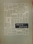 Dóka Zoltán - Hitünk-életünk [antikvár]