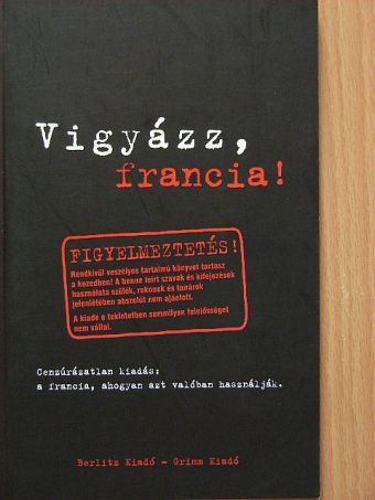 Eve-Alice Roustang-Roller - Vigyázz, francia! [antikvár]