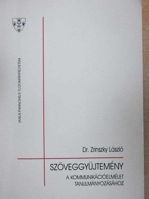 Dr. Zrinszky László - Szöveggyűjtemény a kommunikációelmélet tanulmányozásához [antikvár]