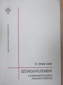Dr. Zrinszky László - Szöveggyűjtemény a kommunikációelmélet tanulmányozásához [antikvár]
