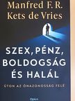 Manfred F. R. Kets de Vries - Szex, pénz, boldogság és halál [antikvár]