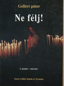 Gellért Páter - Ne félj! I. [antikvár]
