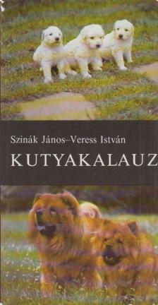 SZINÁK JÁNOS, VERESS ISTVÁN - Kutyakalauz [antikvár]