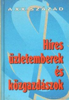 Dobi Ildikó - Híres üzletemberek és közgazdászok [antikvár]