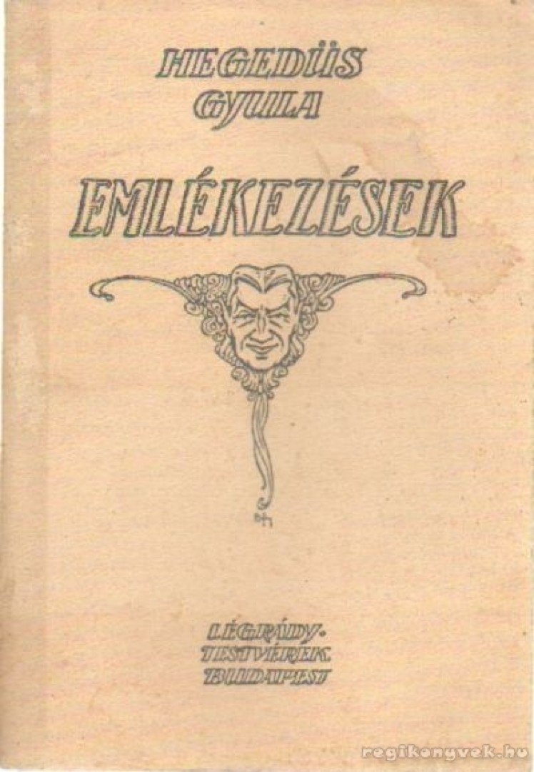 Hegedüs Gyula - Emlékezések [antikvár]