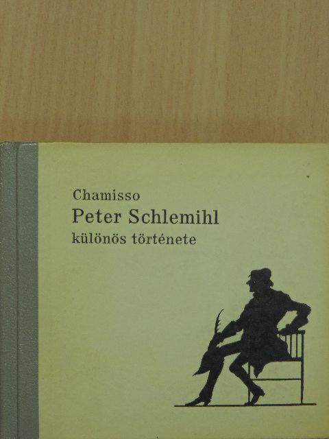 Adalbert von Chamisso - Peter Schlemihl különös története [antikvár]