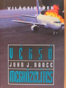 John J. Nance - Végső megközelítés [antikvár]