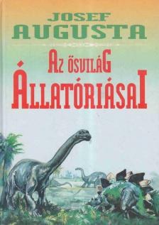 Augusta, Josef - Az ősvilág állatóriásai [antikvár]