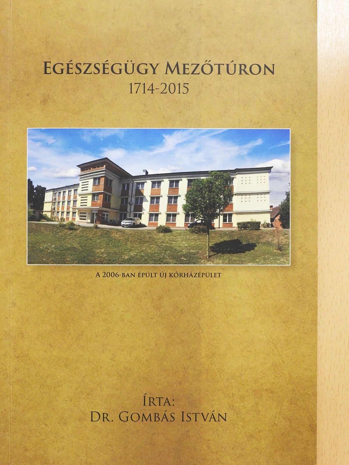 Dr. Gombás István - Egészségügy Mezőtúron (dedikált példány) [antikvár]