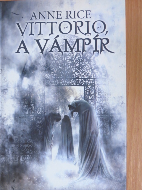 Anne Rice - Vittorio, a vámpír [antikvár]