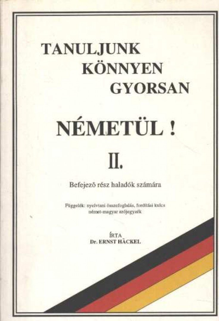 DR. ERNST HACKEL - Tanuljunk könnyen gyorsan németül! II. [antikvár]