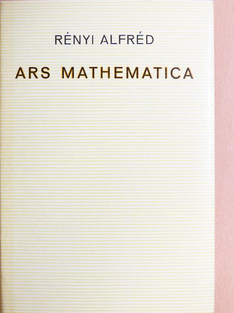 Rényi Alfréd - Ars mathematica [antikvár]