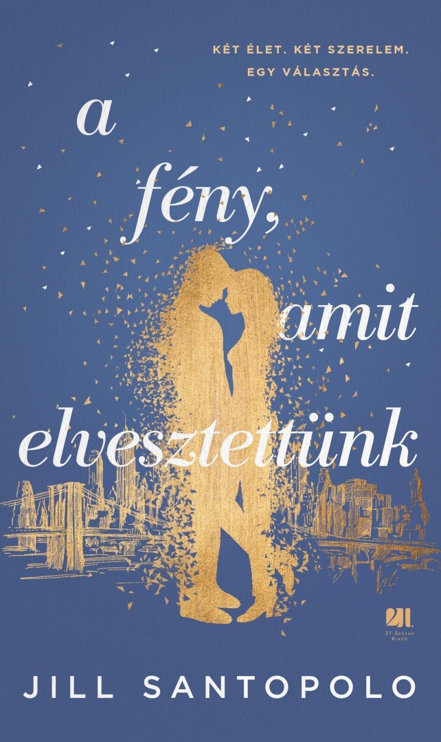 Jill Santopolo - A fény, amit elvesztettünk [antikvár]
