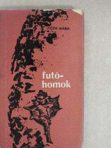 Tóth Mária - Futóhomok [antikvár]